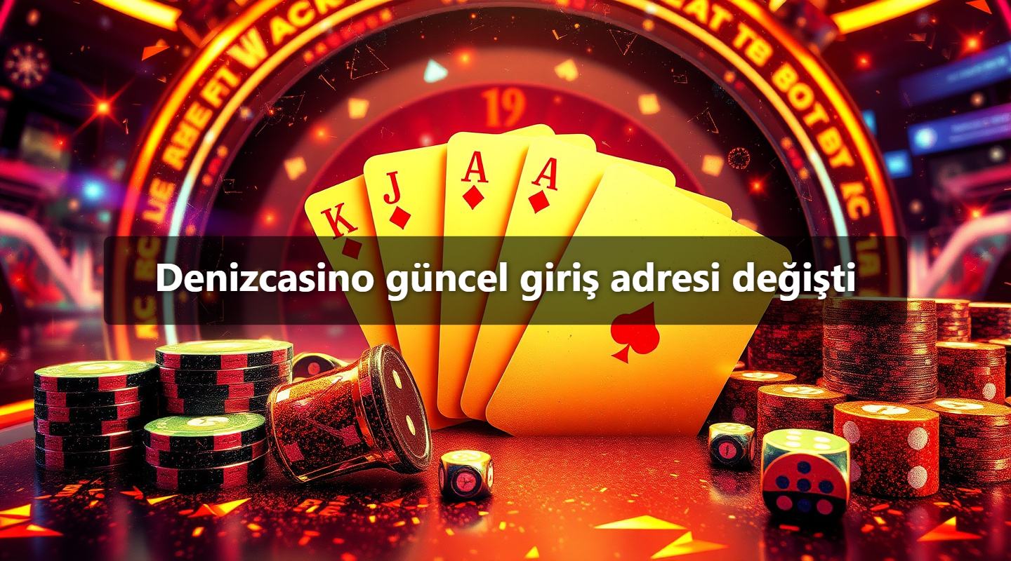 Denizcasino güncel giriş adresi değişti